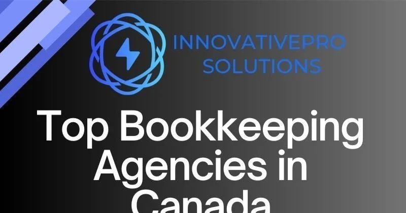 Top Bookkeeping Agencies in Canada