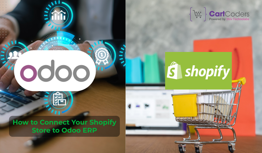 How to Connect Your Shopify Store to Odoo ERP - shopifymigrationexperts